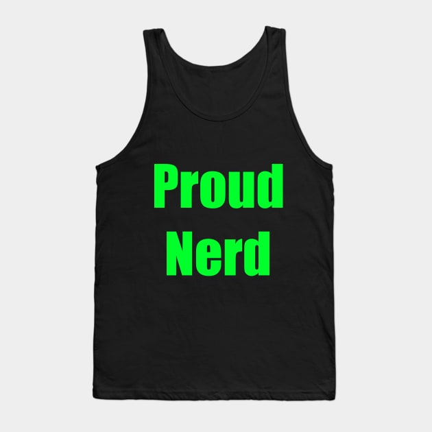 proud nerd Tank Top by Srichusa